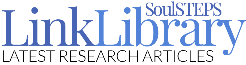SoulSTEPS LinkLibrary is links to the latest articles, research, and insights on anxiety, depression, anger, shame, addictions, poor self-worth, perfectionism, broken relationships, Christian topics, and Godly living.